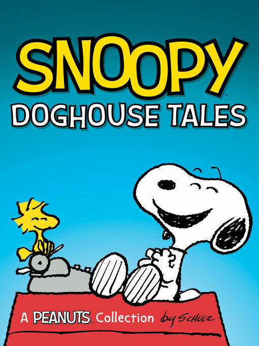 Title details for Snoopy: Doghouse Tales by Charles M. Schulz - Available